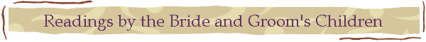 Readings by the Bride and Groom's Children